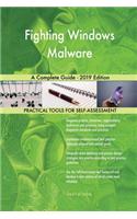 Fighting Windows Malware A Complete Guide - 2019 Edition