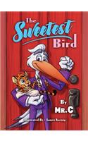 The Sweetest Bird
