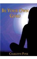 Be Your Own Guru