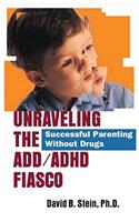Unraveling the ADD/ADHD Fiasco