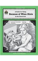 A Guide for Using Because of Winn-Dixie in the Classroom: in the Classroom Literature Unit(Literature Units)