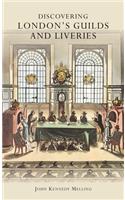 Discovering London’s Guilds and Liveries