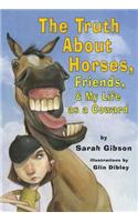 The Truth About Horses, Friends & My Life as a Coward