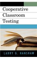 Cooperative Classroom Testing