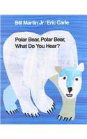 Polar Bear, Polar Bear, What Do You Hear?