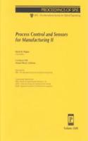 Process Control and Sensors For Manufacturing Ii