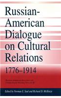 Russian-American Dialogue on Cultural Relations, 1776-1914