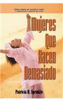 Mujeres Que Hacen Demasiado