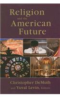 Religion and the American Future