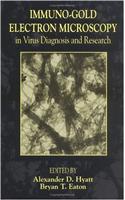 Immuno-Gold Electron Microscopy in Virus Diagnosis and Research