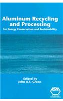 Aluminum Recycling and Processing for Energy Conservation and Sustainability