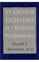 Nuances of Technique in Dynamic Psychotherapy