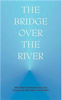 Bridge Over the River: After Death Communications of a Young Artist Who Died in World War One