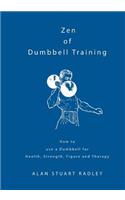 Zen of Dumbbell Training