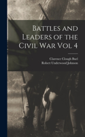 Battles and Leaders of the Civil War Vol 4