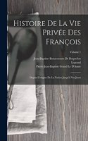 Histoire De La Vie Privée Des François