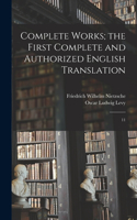 Complete Works; the First Complete and Authorized English Translation