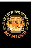 I'm a Beekeeping Grandpa Just Like a Normal Grandpa Only Way Cooler