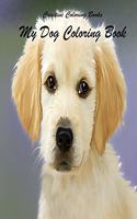My Dog Coloring Book: Dog Coloring Book for kids 3-6 years with 50 different motives / size 6x9 inch