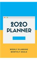 2020 Planner Weekly Planning Monthly Goals: Your Life Your Goals