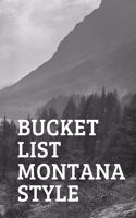 Bucket List Montana Style: Novelty Bucket List Themed Notebook