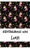 Kritzelbuch von Luzi: Kritzel- und Malbuch mit leeren Seiten für deinen personalisierten Vornamen