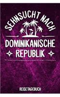 Sehnsucht nach Dominikanische Republik Reisetagebuch