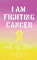 Childhood Cancer Awareness Journal: I Am Fighting Cancer With My Niece, Aunty and Uncle Notebook, 120 dot grid pages, 6x9 inches