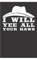 I Will Yee All Your Haws