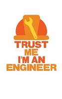 Trust Me I'm an Engineer