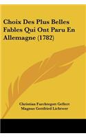 Choix Des Plus Belles Fables Qui Ont Paru En Allemagne (1782)