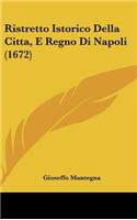 Ristretto Istorico Della Citta, E Regno Di Napoli (1672)