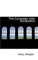 The Campaign with Kuropatkin