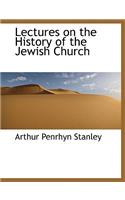 Lectures on the History of the Jewish Church