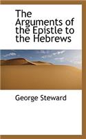 The Arguments of the Epistle to the Hebrews