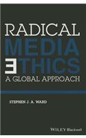 Radical Media Ethics