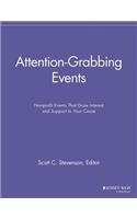 Attention-Grabbing Events: Nonprofit Events That Draw Interest and Support to Your Cause(Special Events Galore)