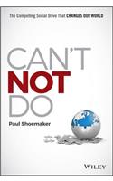 Can't Not Do