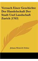 Versuch Einer Geschichte Der Handelschaft Der Stadt Und Landschaft Zurich (1763)