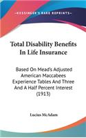 Total Disability Benefits in Life Insurance