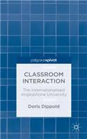 Classroom Interaction: The Internationalised Anglophone University