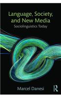 Language, Society, and New Media: Sociolinguistics Today