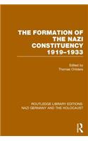 The Formation of the Nazi Constituency 1919-1933 (RLE Nazi Germany & Holocaust)