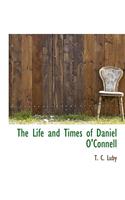 The Life and Times of Daniel O'Connell