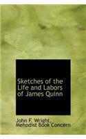 Sketches of the Life and Labors of James Quinn