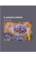 A Queen's Error