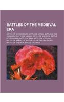 Battles of the Medieval Era: Battle of Shrewsbury, Battle of Varna, Battle of the Standard, Battle of Vaslui, Battle of Kleidion