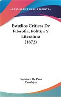 Estudios Criticos de Filosofia, Politica y Literatura (1872)