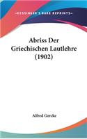 Abriss Der Griechischen Lautlehre (1902)
