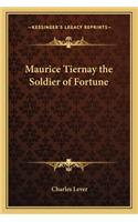 Maurice Tiernay the Soldier of Fortune: (English)